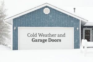 A garage door surrounded by falling snow and snow on the ground with the words "Cold Weather and Garage Doors"